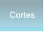 Cortes Cortes